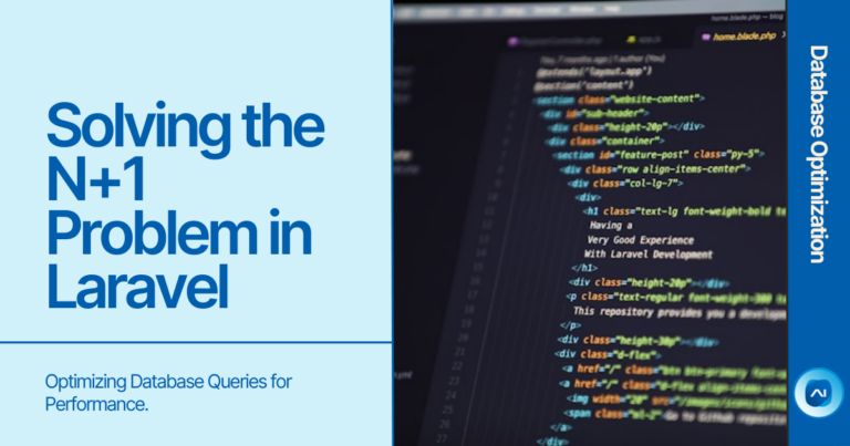 Solving N+1 Problem in Laravel: Optimizing Database Queries for Performance